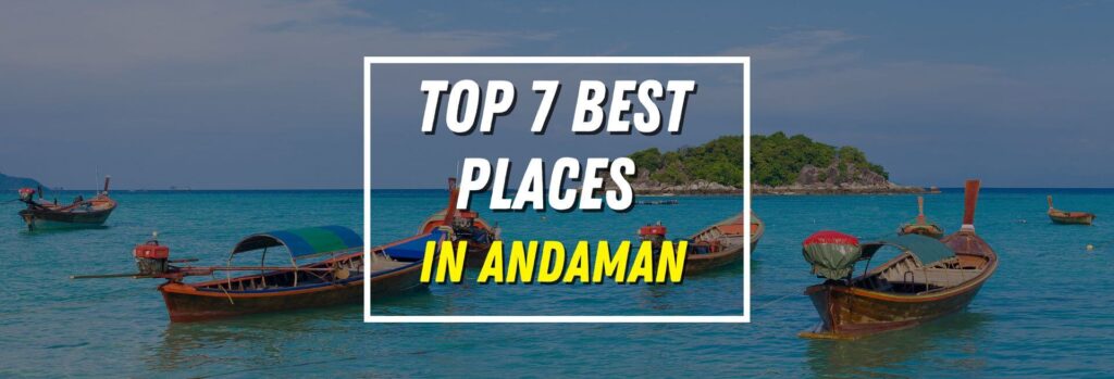 Best places To Visit in Andaman Island 2024